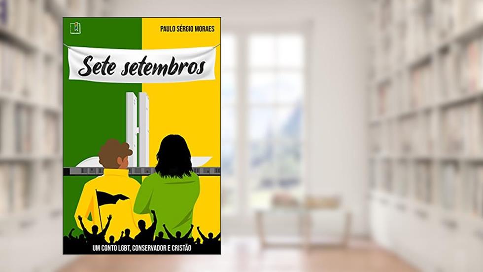Sete Setembros, do autor Paulo Sergio Moraes