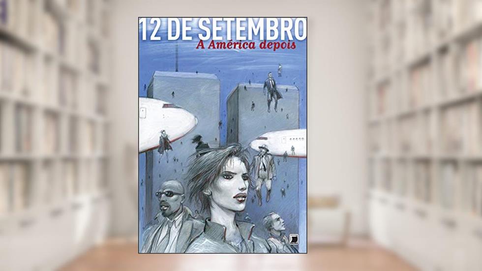 12 de setembro: A América depois, do autor Art Spiegelman