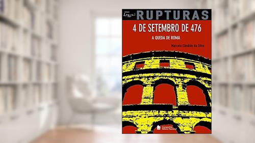 Capa de 4 de Setembro de 476 - Coleção Rupturas, do autor Marcelo Cândido da Silva