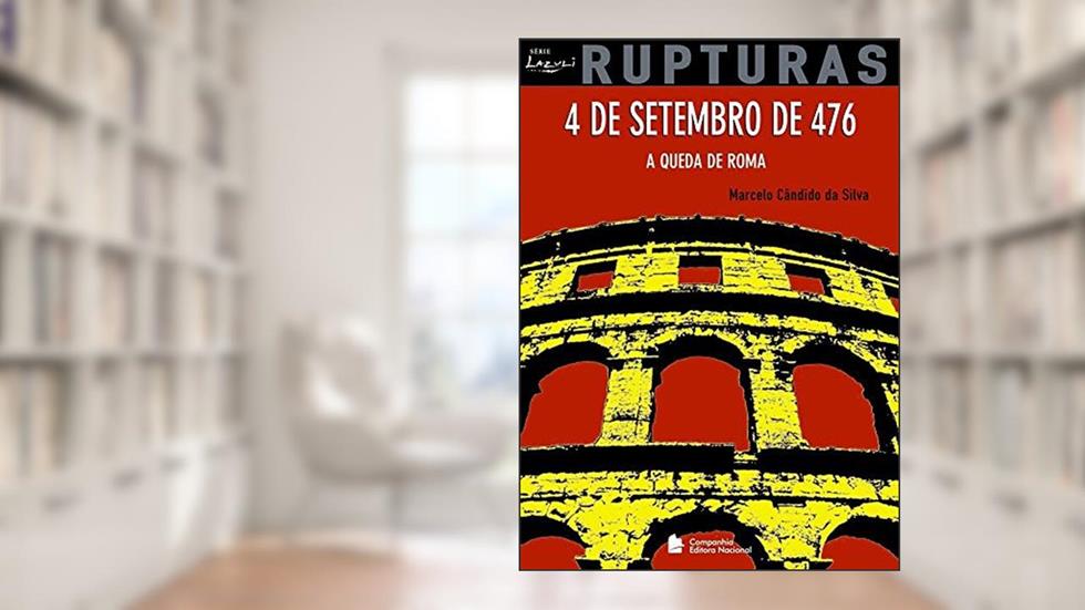 4 de Setembro de 476 - Coleção Rupturas, do autor Marcelo Cândido da Silva