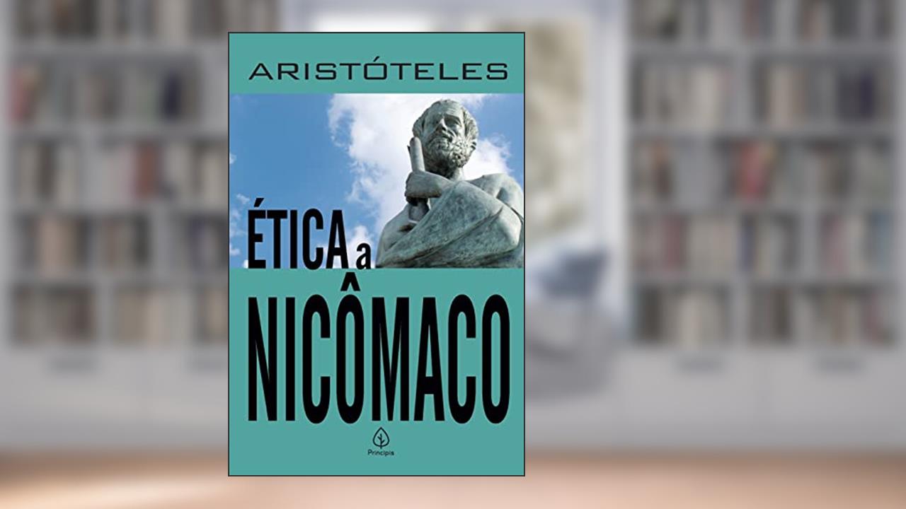 Ética a Nicômaco, do autor Aristóteles