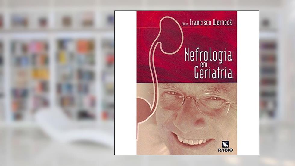Nefrologia em Geriatria, do autor Hamilton Werneck