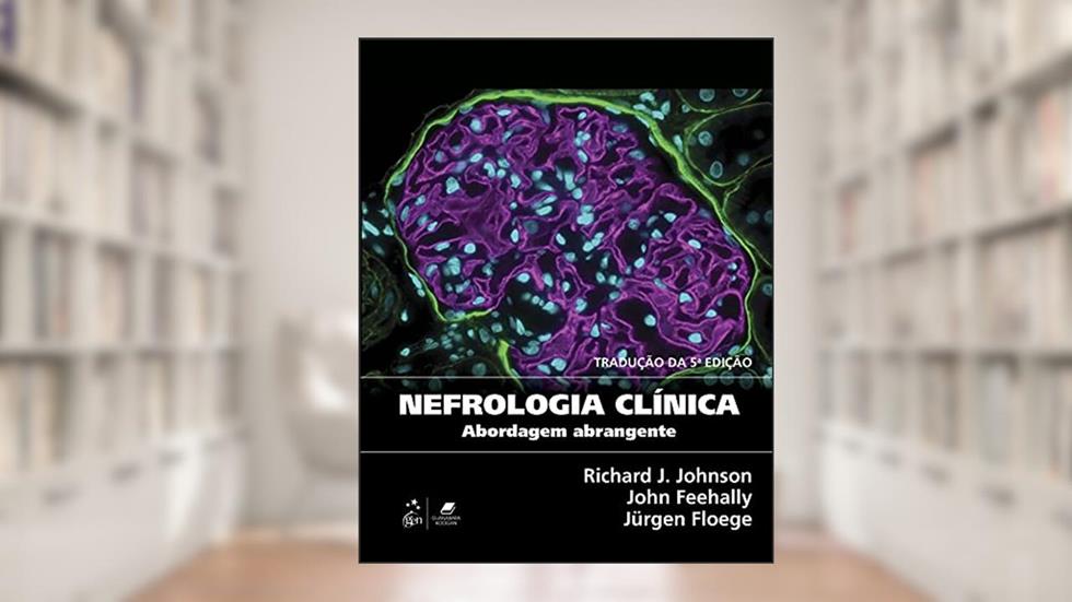 Nefrologia Clínica, do autor Richard Richard J. Johnson
