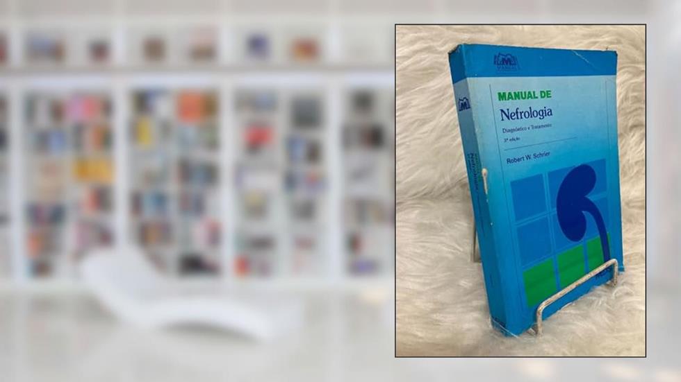 Manual de Nefrologia, do autor Robert Schrier