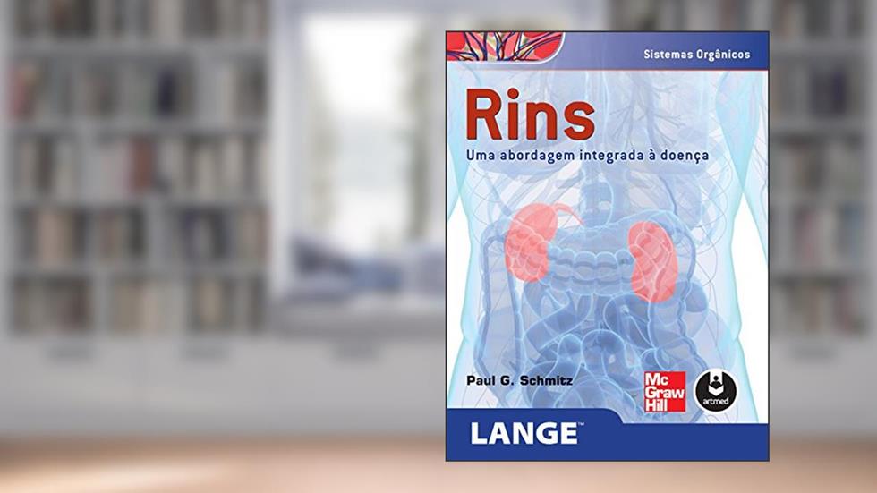 Rins: Uma Abordagem Integrada à Doença, do autor Paul G. Schmitz