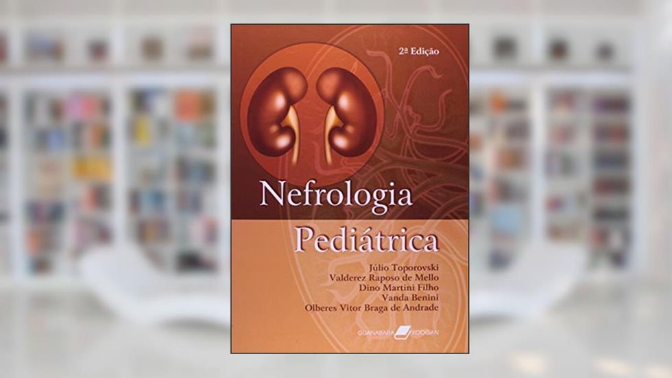 Nefrologia Pediátrica, do autor Dino Martini Filho; Valderez Raposo de Mello; Júlio Toporovski