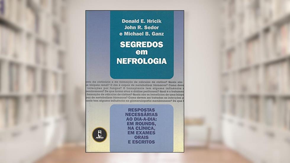 Segredos Em Nefrologia, do autor Donald E. Hricik