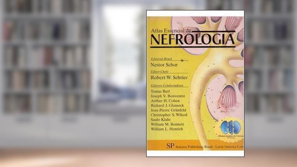 Atlas essencial de nefrologia, do autor nestor schor