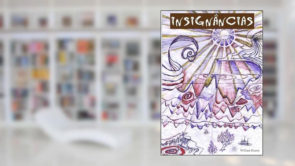 Insignancias, do autor William Duarte