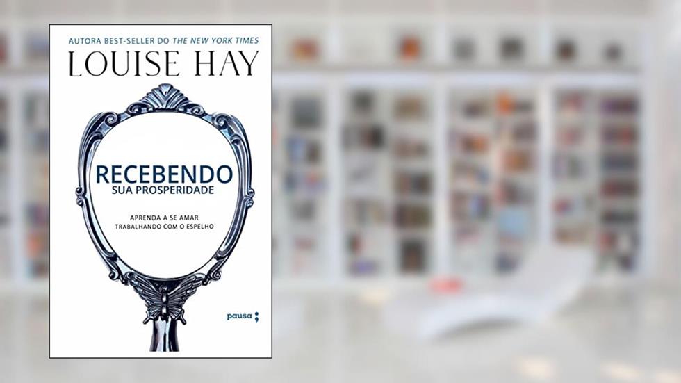 Recebendo sua prosperidade, do autor Louise Hay