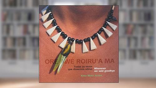 Capa de Oré Awé Roirua Ma, do autor Kaka Wera Jecupe