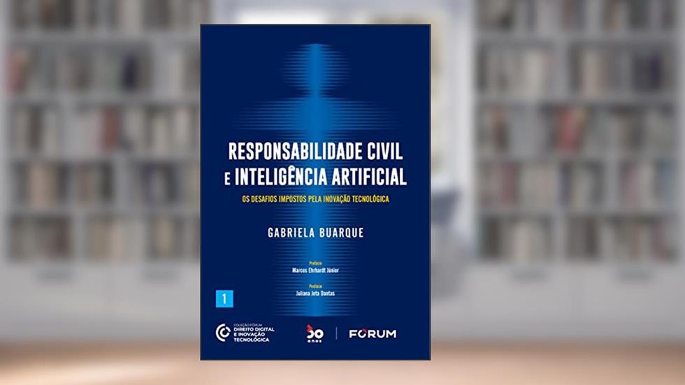 Responsabilidade Civil e Inteligência Artificial: Os desafios impostos pela inovação tecnológica, do autor Gabriela Buarque