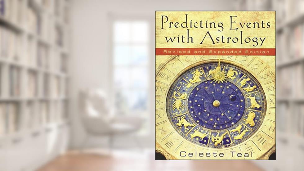 Predicting Events With Astrology by Celeste Teal (2009-12-08), do autor Celeste Teal