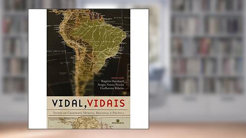 Capa de Vidal, Vidais: Textos de geografia humana, regional e política: Textos de geografia humana, regional e política, do autor Rogerio Haesbaert