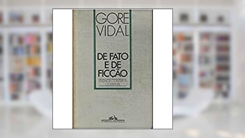 Capa de De fato e de ficção, do autor Gore Vidal