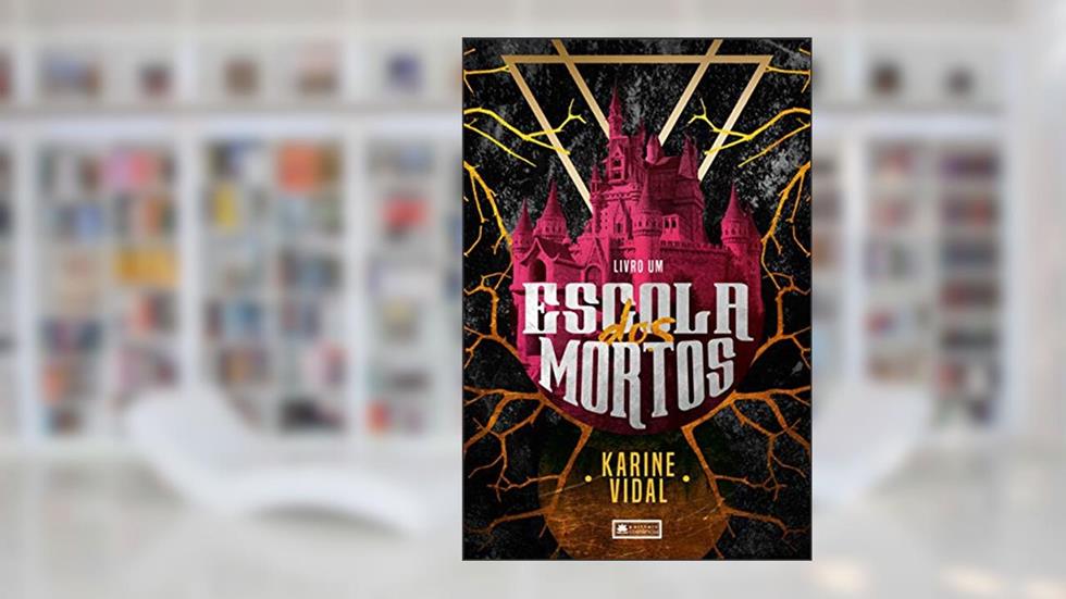 ESCOLA DOS MORTOS, do autor KARINE VIDAL