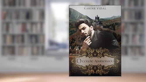 Capa de O Conde Apaixonado, do autor Karine Vidal