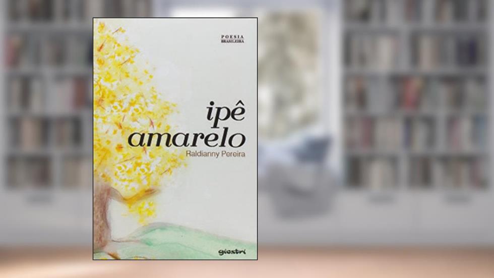 IPE Amarelo, do autor Raldianny Pereira