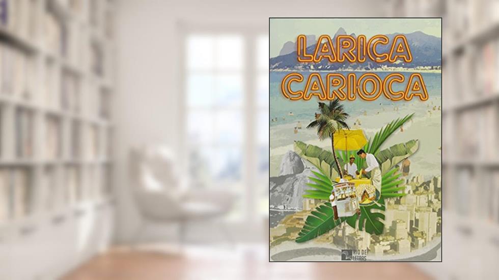 Larica Carioca, do autor Ines Garçoni (org.)