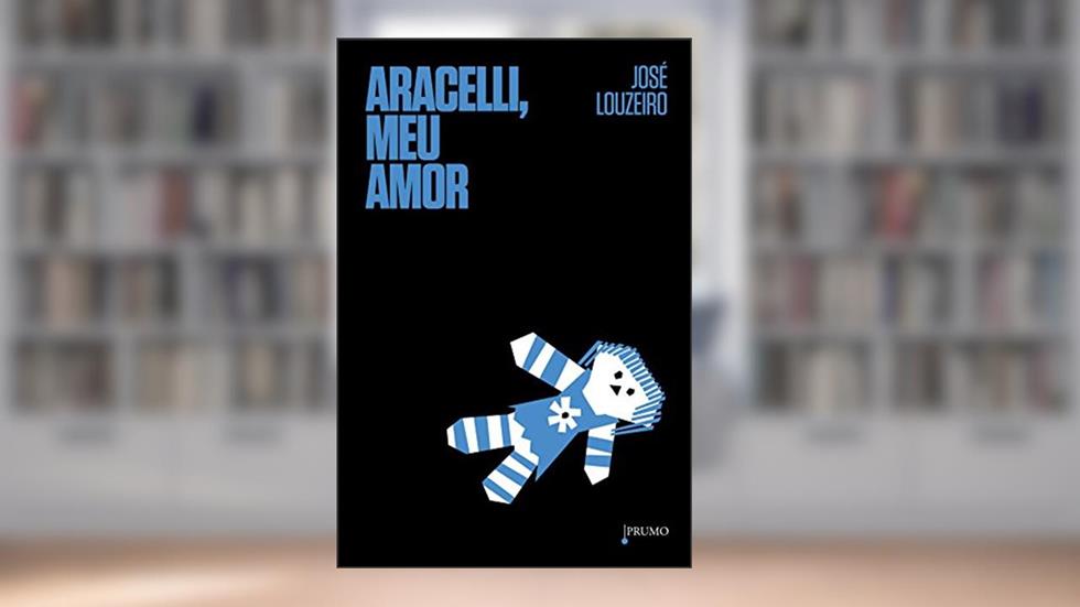 Aracelli, meu amor, do autor José Louzeiro
