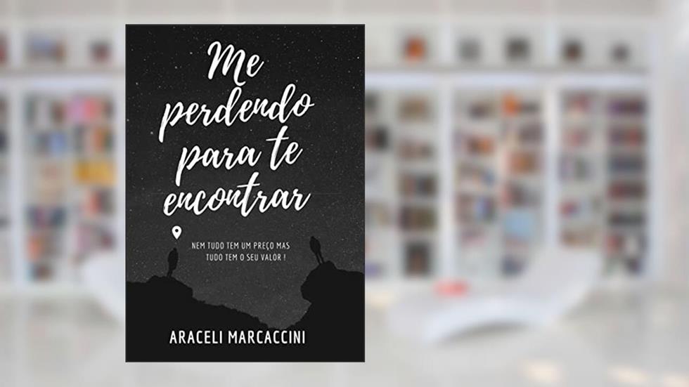 Me perdendo para te encontrar, do autor Araceli Marcaccini