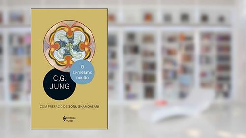 Capa de O si-mesmo oculto: (Presente e futuro) com Símbolos e interpretação dos sonhos, do autor C.G. Jung