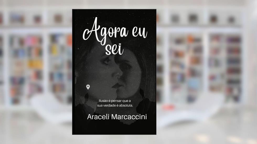 Agora eu sei, do autor Araceli Marcaccini