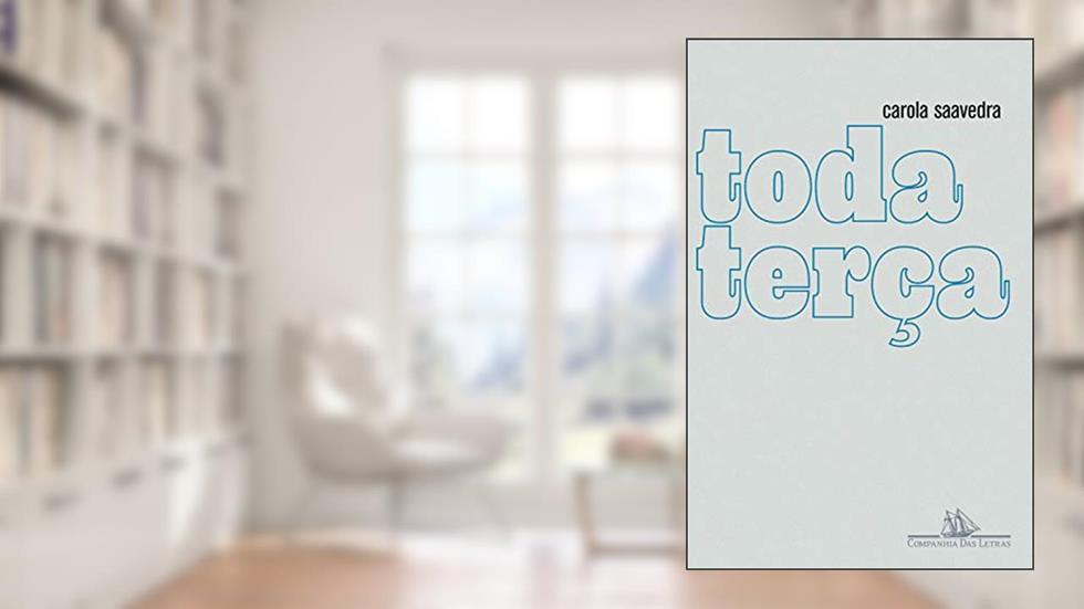 Toda terça, do autor Carola Saavedra