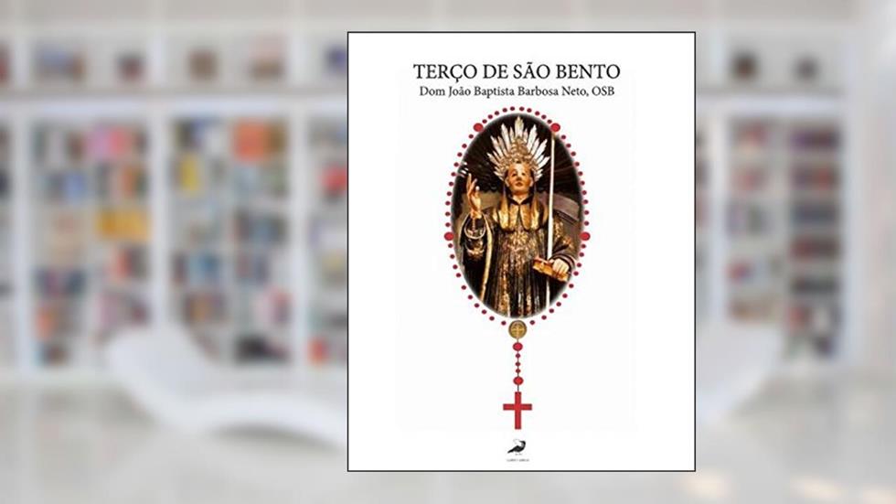 Terço De São Bento, do autor Dom João Baptista Barbosa Neto
