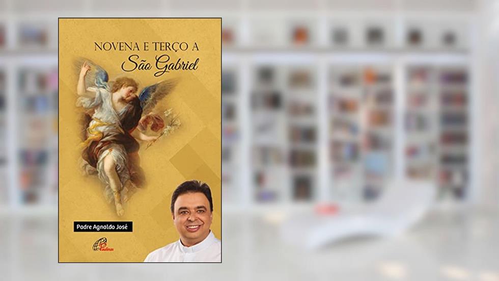 Novena e terço a São Gabriel, do autor Agnaldo José