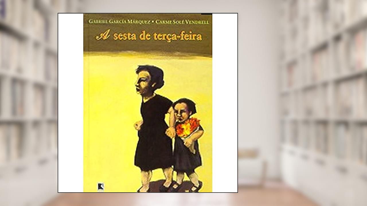 A Sesta De Terca-Feira, do autor Gabriel Garcia Marquez