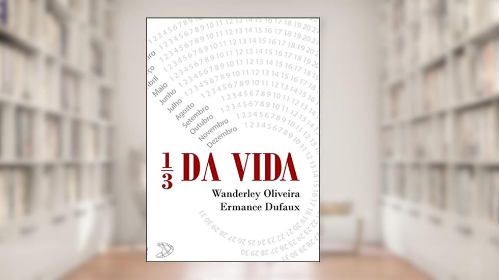 1/3 da vida: Enquanto o Corpo Dorme a Alma Desperta, do autor Wanderley Oliveira; Ermance Dufaux (Espírito)