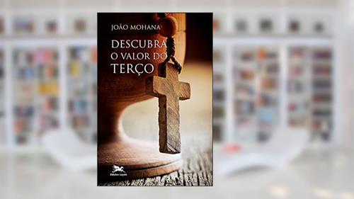 Capa de Descubra o valor do terço, do autor João Mohana