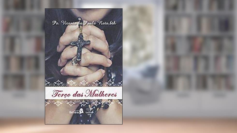 Livro Terço Das Mulheres, do autor Bth Pe. Vicente De Paula Neto