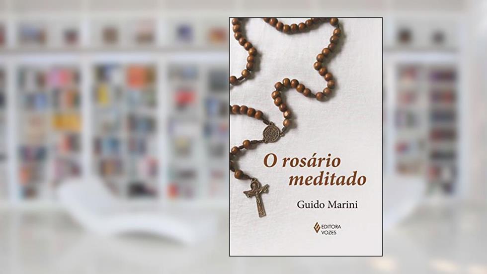 O rosário meditado, do autor Guido Marini