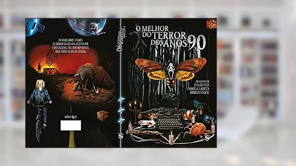 O Melhor do Terror dos Anos 90, do autor Euller Felix; Gabriela Müller larocca; Rodolfo stancki