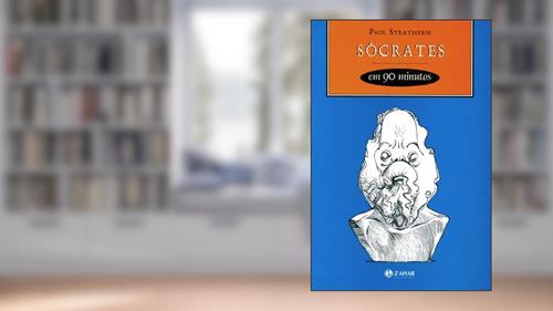 Capa de Sócrates em 90 minutos: (469-399 a.C.), do autor Paul Strathern