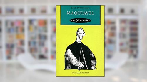 Capa de Maquiavel em 90 minutos: (1469-1527), do autor Paul Strathern