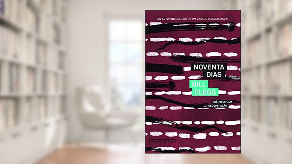 Noventa dias, do autor Bill Clegg