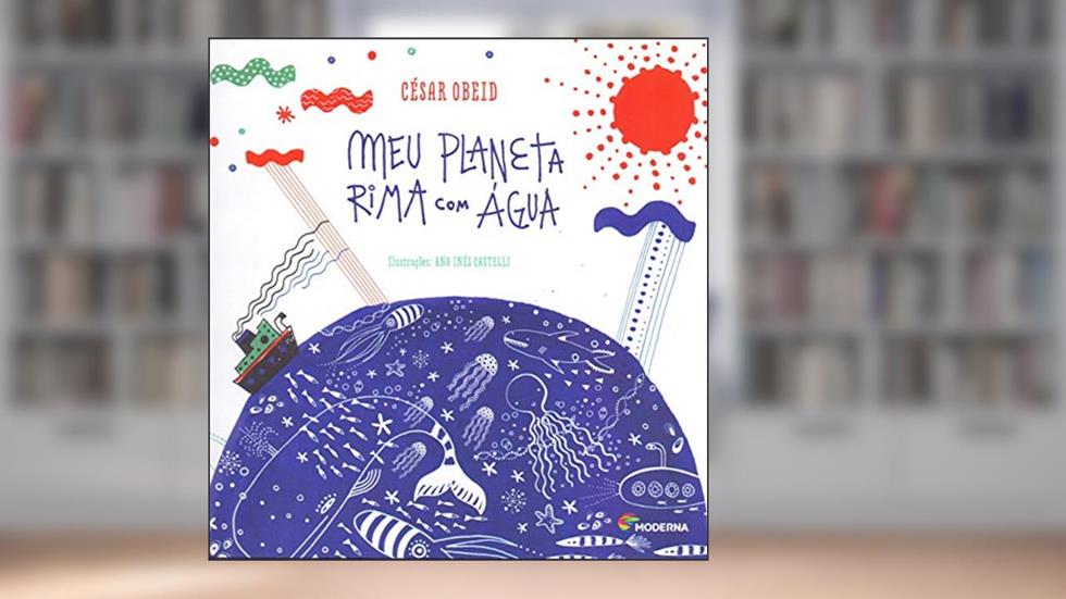 Meu planeta rima com água, do autor César Obeid