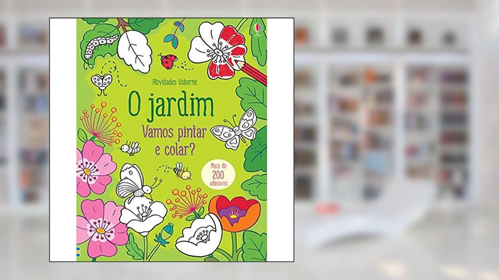 O jardim : Vamos pintar e colar?, do autor Usborne Publishing