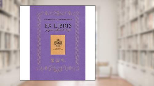 Capa de Ex Libris: Pequeno Objeto do Desejo, do autor Stella Maris De Figueiredo Bertinazzo