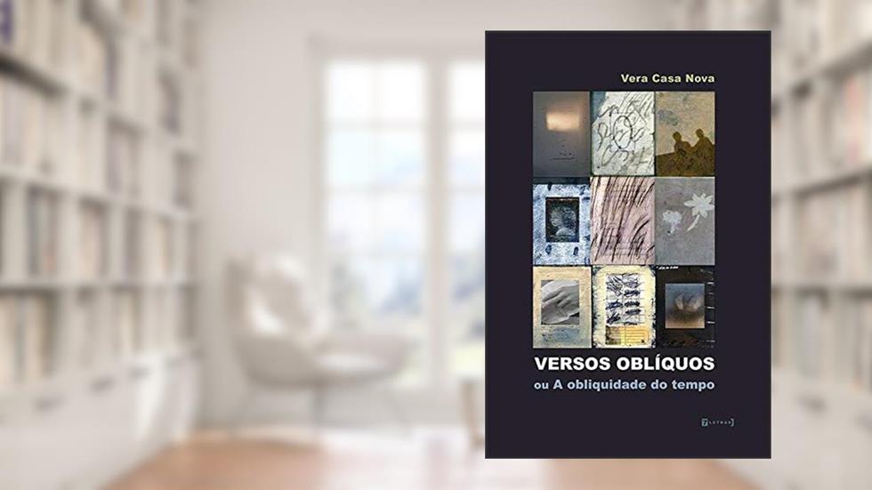 Versos Oblíquos: ou A Obliquidade do Tempo, do autor Vera Casa Nova