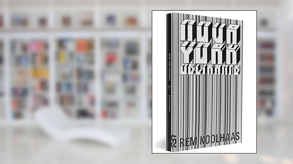 Nova York Delirante, do autor Rem Koolhaas