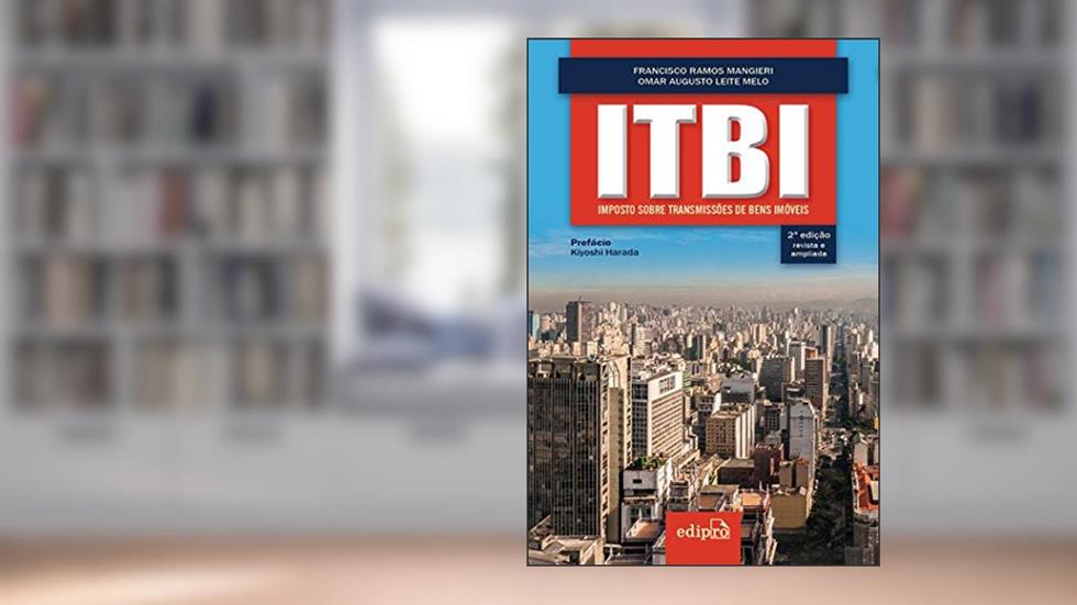 ITBI - Imposto sobre Transmissões de bens imóveis, do autor Francisco Ramos Mangieri