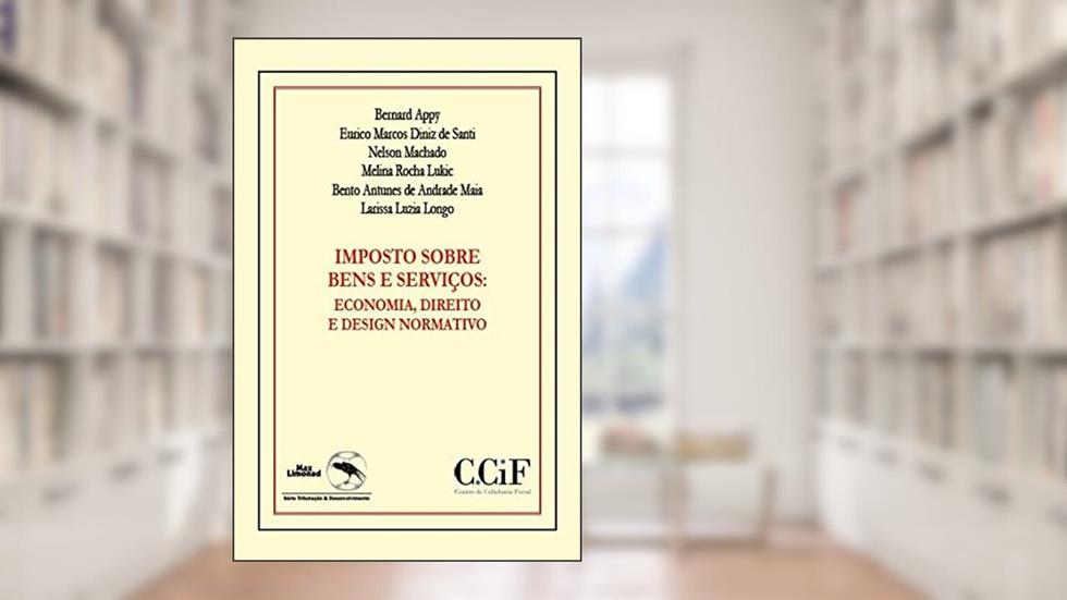 Imposto Sobre Bens E Serviços:, do autor Eurico Marcos Diniz de Santi