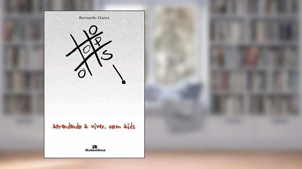 Ops! Aprendendo a viver, com aids, do autor Bernardo Dania Guiné