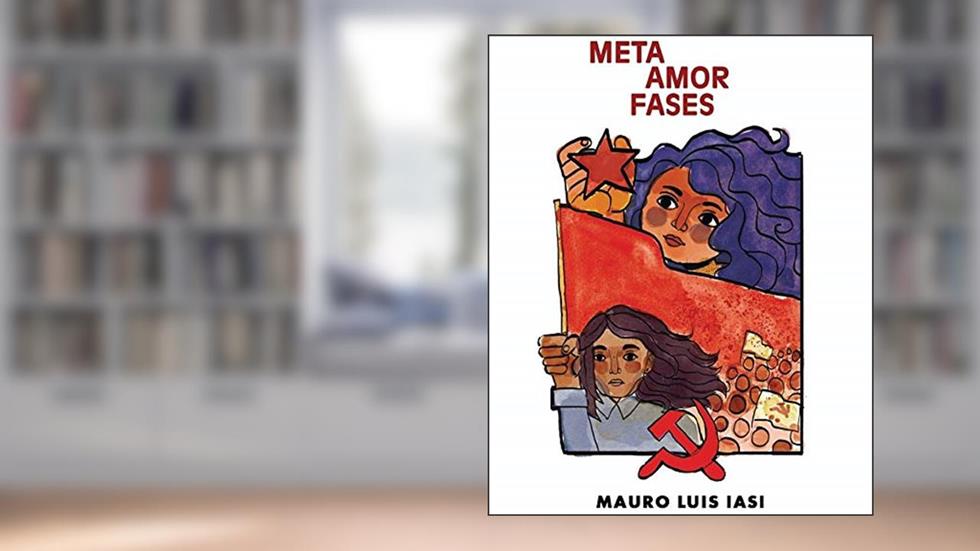 Meta Amor Fases, do autor Mauro Luis Iasi