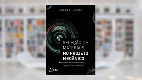 Capa de Seleção de Materiais no Projeto Mecânico, do autor Michael Michael Ashby