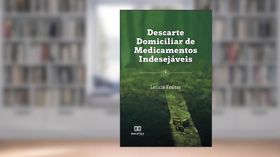 Descarte domiciliar de medicamentos indesejáveis, do autor Letícia Freitas